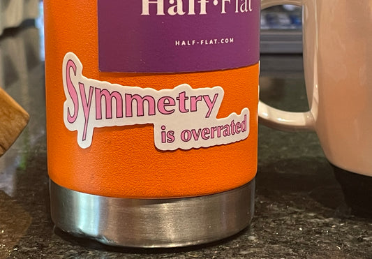 Symmetry is Overrated sticker